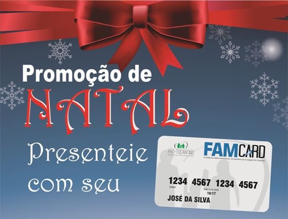 Promoção de Natal: Presenteie com seu FAMCard