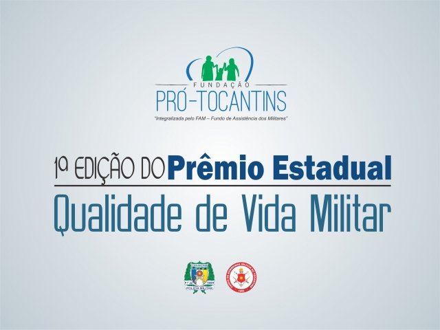 Fundação Pró-Tocantins apresenta resultado do Prêmio Qualidade de Vida Militar