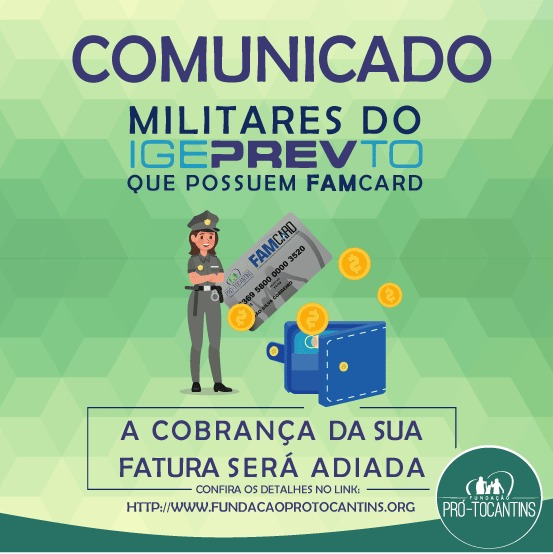Militares do IGEPREV que possuem FAMCARD terão cobrança da fatura adiada