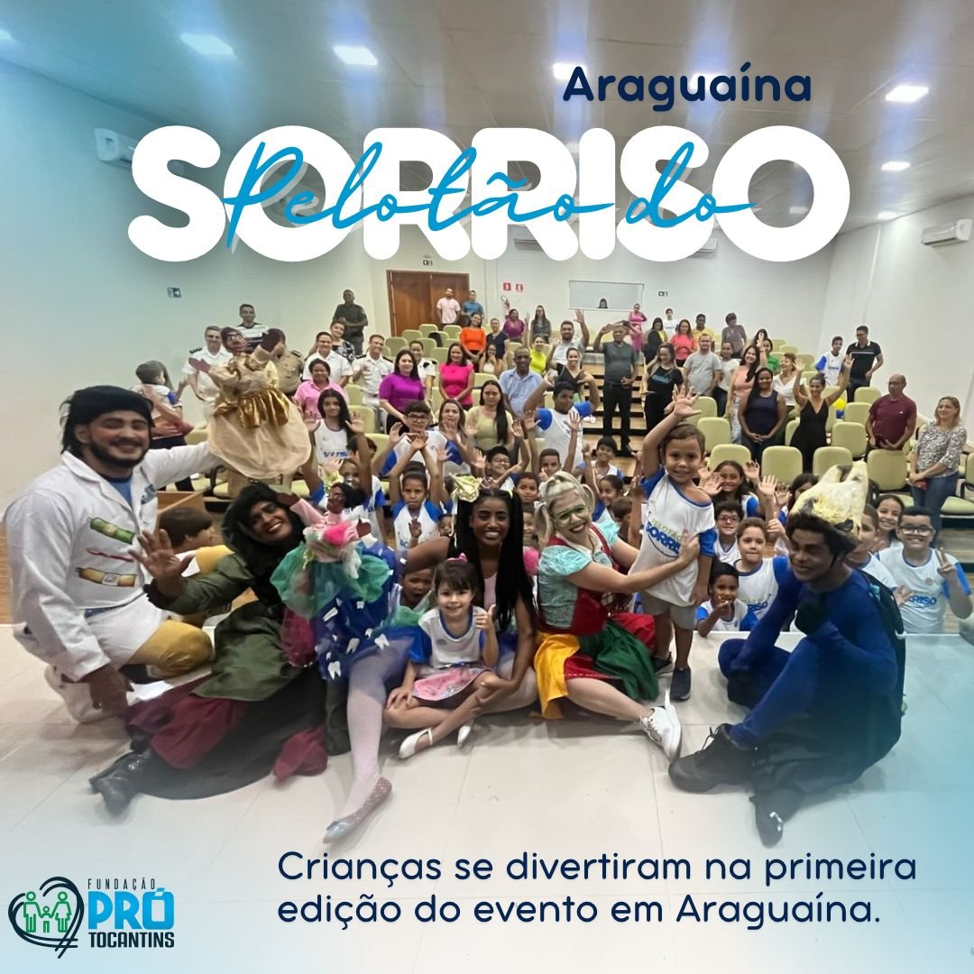 Fundação promove Pelotão do Sorriso em Araguaína