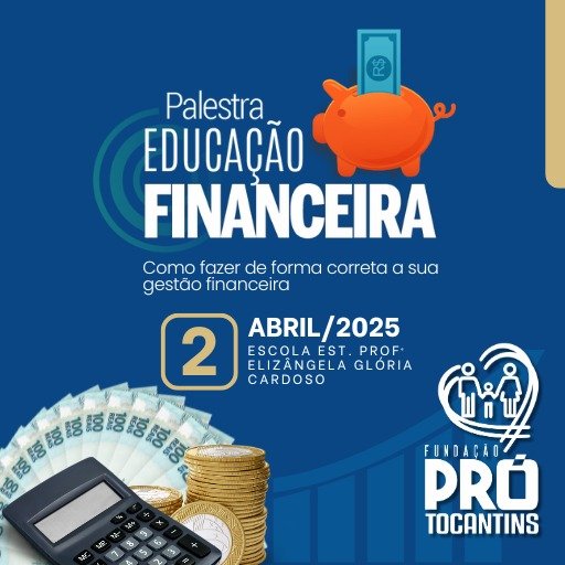 Educação Financeira em Foco: Fundação Pró-Tocantins e XP Investimentos trazem dicas para transformar sua vida financeira